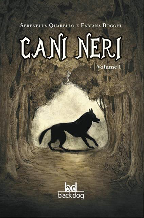 Cani Neri - volume 1 - Serenella Quarello